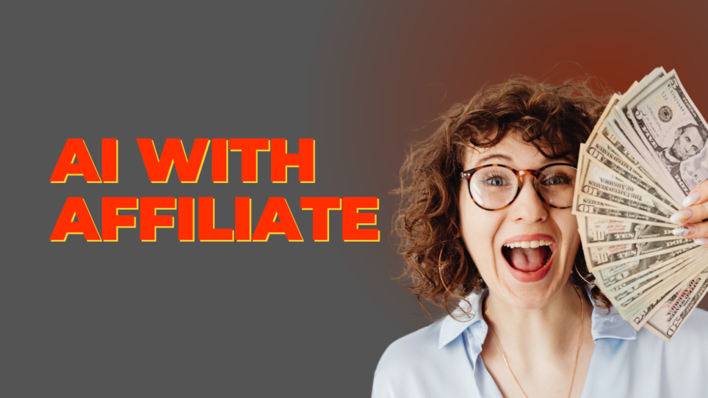 AI with affiliate marketing